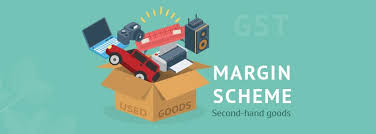 Second Hand goods khanna and associates GST margin scheme